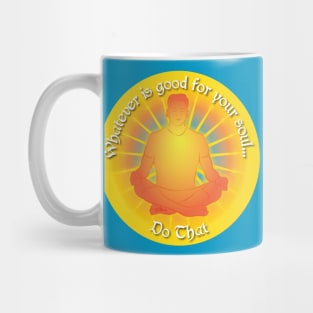 Good for the Soul-man Mug